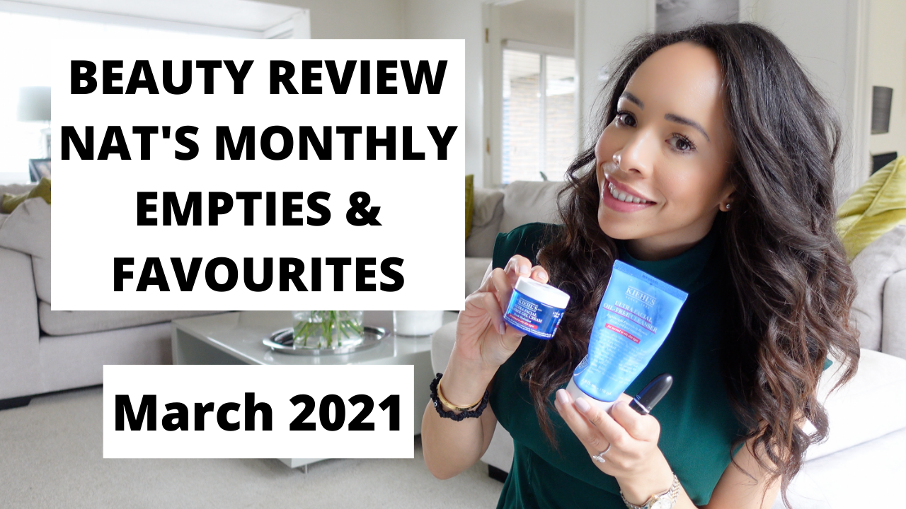 Nat’s Monthly Empties – Beauty Products Review – March 2021